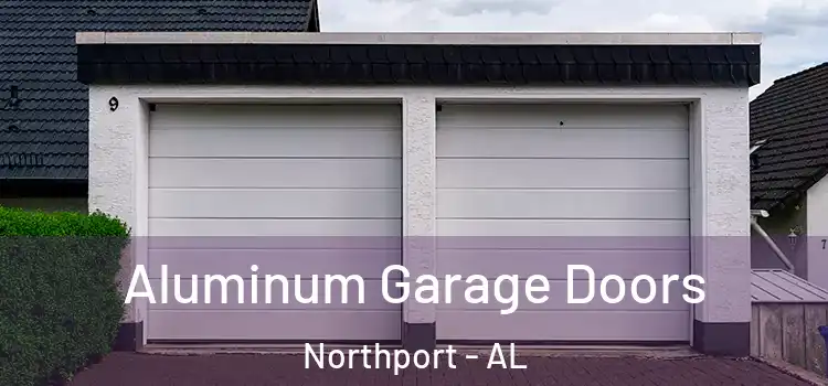  Aluminum Garage Doors Northport - AL