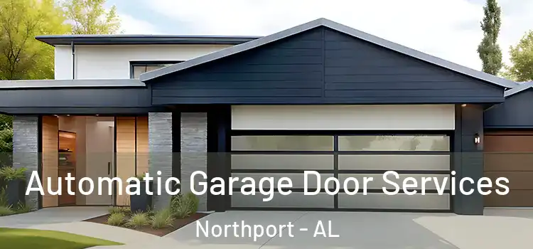 Automatic Garage Door Services Northport - AL