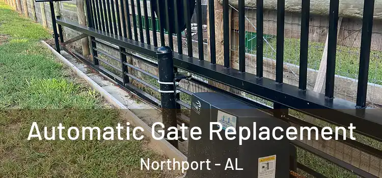 Automatic Gate Replacement Northport - AL