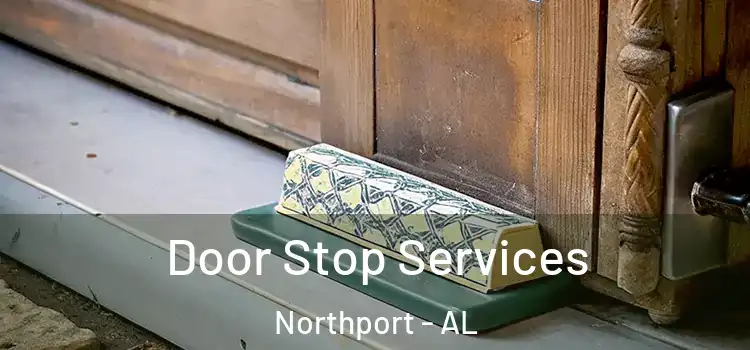 Door Stop Services Northport - AL