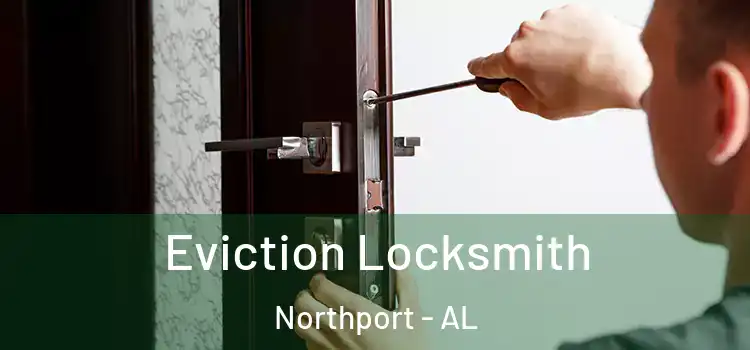 Eviction Locksmith Northport - AL