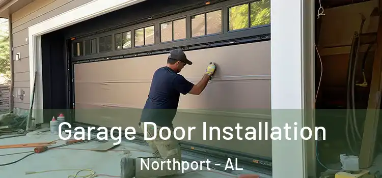  Garage Door Installation Northport - AL
