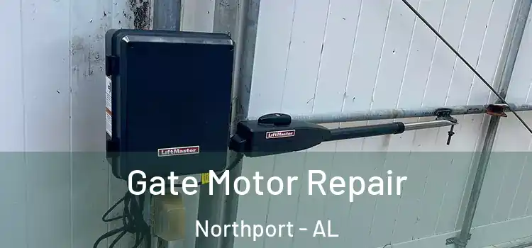 Gate Motor Repair Northport - AL