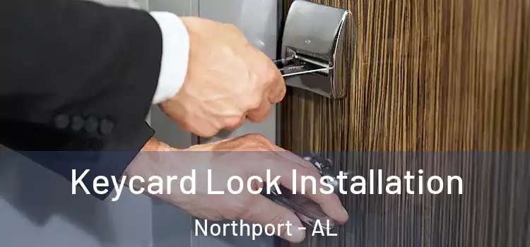 Keycard Lock Installation Northport - AL