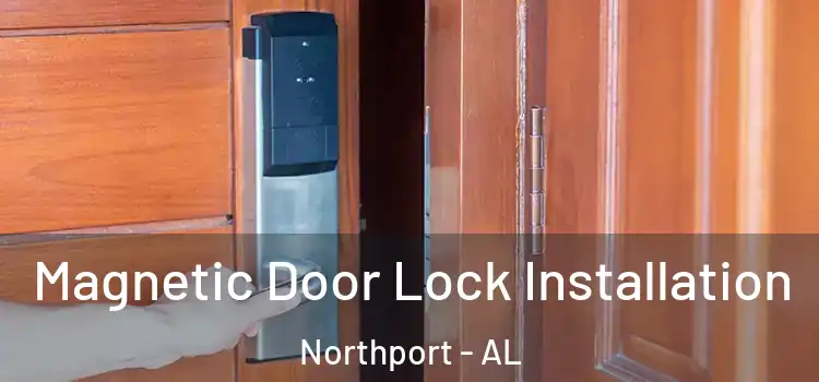  Magnetic Door Lock Installation Northport - AL