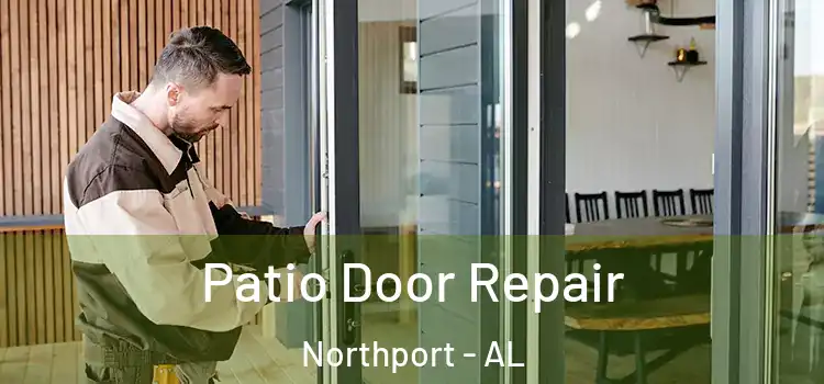 Patio Door Repair Northport - AL