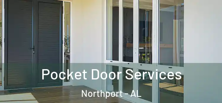 Pocket Door Services Northport - AL