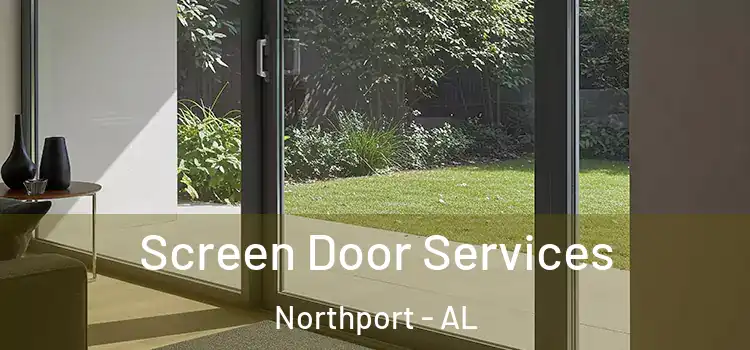 Screen Door Services Northport - AL