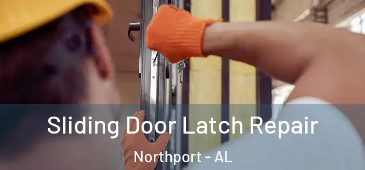 Sliding Door Latch Repair Northport - AL