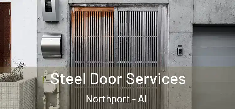 Steel Door Services Northport - AL